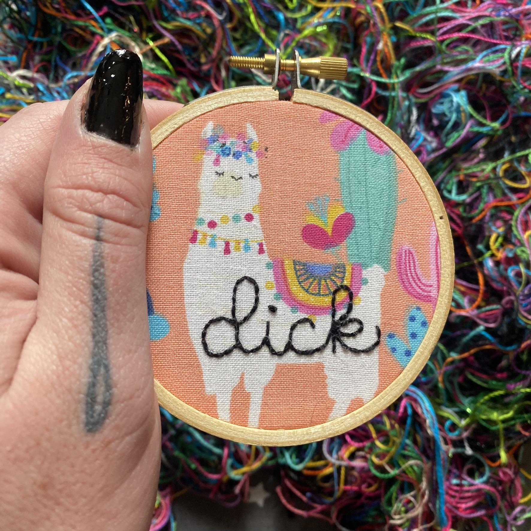 Drama Llama Curses in Cursive Dick 3" Hand Embroidered Hoop Art