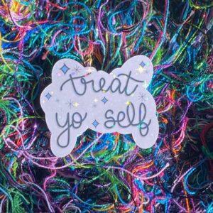 Treat Yo Self Vinyl Waterproof Sticker