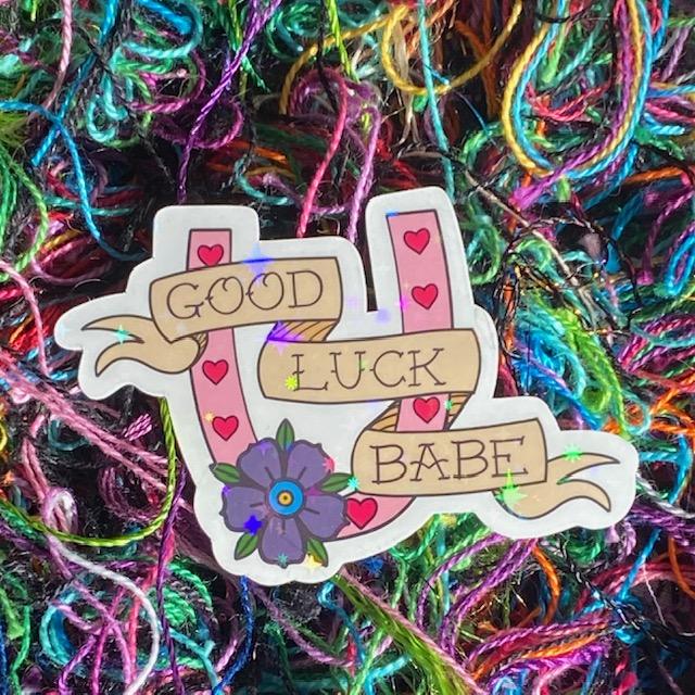 Good Luck Babe Vinyl Waterproof Sticker