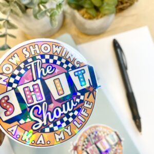 Holographic Shit Show Sticker