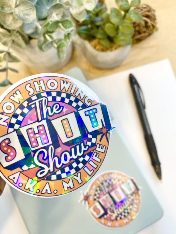 Holographic Shit Show Sticker